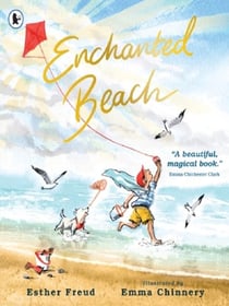 Enchanted Beach : A magical story about family memories of a very special place - a perfect summer holiday gift to treasure