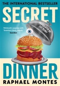 Secret Dinner : The international bestseller from the number one thriller writer in Brazil