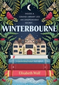 Winterbourne : A spellbinding reinvention of the Gothic genre