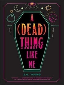 A (Dead) Thing Like Me