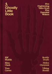 A Ghostly Little Book : Five Frightening Tales from Five Essential Writers
