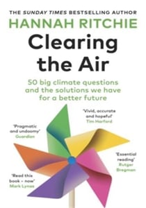 Clearing the Air : 50 big climate questions and the solutions we have for a better future