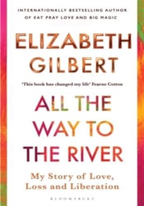 All the way to the river*