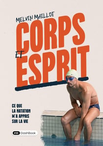 Corps et esprit : Ce que la natation m'a appris sur la vie