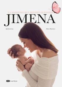Jimena : La mariposa que decidió quedarse