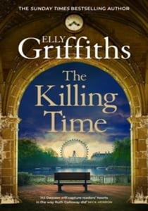 The Killing Time : the bestselling new Ali Dawson Mystery - from the author of the Dr Ruth Galloway Mysteries