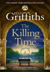 The Killing Time : the bestselling new Ali Dawson Mystery - from the author of the Dr Ruth Galloway Mysteries