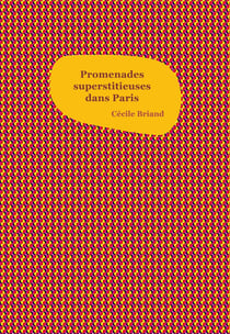 Promenades superstitieuses dans Paris
