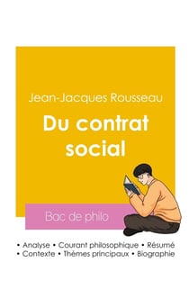 Réussir son Bac de philosophie 2026 : Analyse de l'essai Du contrat social de Jean-Jacques Rousseau