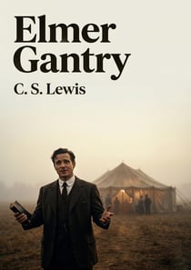 Elmer Gantry : by Sinclair Lewis