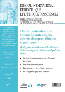 Journal international de bioéthique et d'éthique des sciences n.37 : Don de parties du corps et soins de santé : enjeux épistémologiques, éthiques et politiques