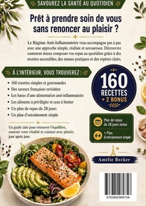 RÉGIME ANTI-INFLAMMATOIRE : Dites adieu à l'inflammation, Sculptez votre silhouette en beauté, et Régalez-vous avec les Secrets des Saveurs Françaises Réinventées pour une Vitalité Éclatante