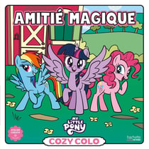 Cozy Colo My Little Pony - Amitié Magique