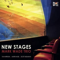 New Stages - Mark Wade Trio