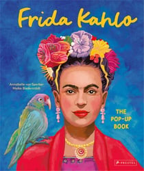 Frida Kahlo : The pop-up book