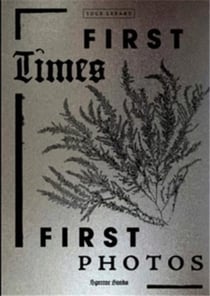 First times/ first photos