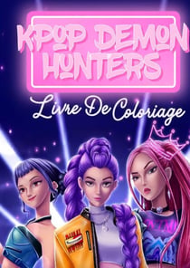 K-Pop Demon Hunters Livre De Coloriage : Découvrez le monde du K-pop et de la chasse aux démons à colorier - 112 pages incroyables