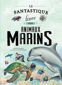 Le fantastique livre des animaux marins