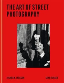 The Art of Street Photography