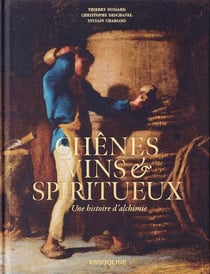 Chênes, vins & spiritueux : Une histoire d'alchimie