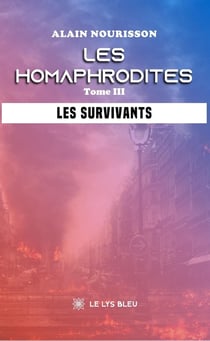 Les homaphrodites : Tome III - Les survivants