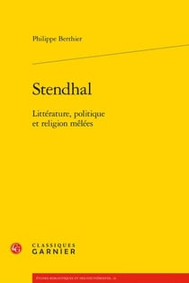 Stendhal : Littérature, politique et religion mêlées