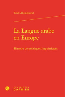 La langue arabe en Europe : Histoire de politiques linguistiques