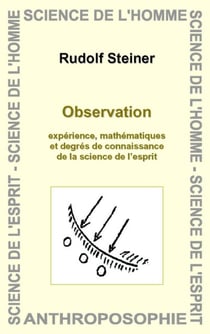 Observation : expérience, mathématiques et degrés de connaissance de la science de l'esprit
