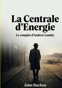 La Centrale d'Energie : Le complot d'Andrew Lumley - Un classique du thriller d'espionnage