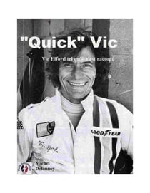 "quick" vic - vic elford tel qu'il s'est raconte