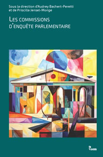 Les commissions d'enquête parlementaire