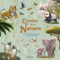 Contes de la nature : De merveilleuses histoires du monde animal