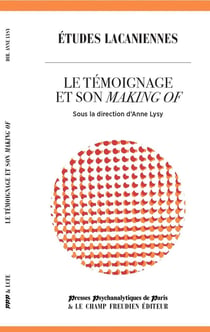 Le témoignage et son making of