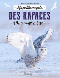 Ma petite encyclo : Des rapaces