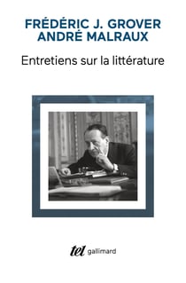 Entretiens avec Malraux : Sur les écrivains (1959-1975)