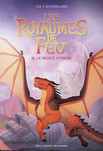 Les Royaumes de Feu, 16 : Le Prince hybride