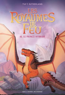 Les Royaumes de Feu, 16 : Le Prince hybride