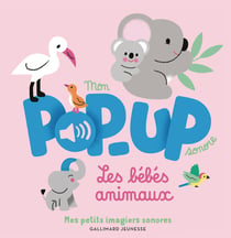 Mon pop-up sonore - Mes bébés animaux