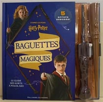 Harry Potter - Baguettes magiques : Le guide des sorts à Poudlard