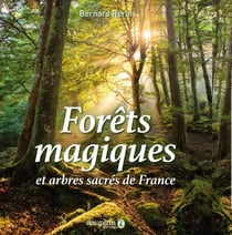 Forets magiques et arbres sacres de france
