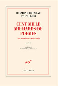 Cent (mille milliards de) poèmes : Une recréation raisonnée