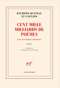 Cent (mille milliards de) poèmes : Une recréation raisonnée