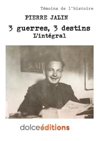 3 guerres, 3 destins : L'intégral