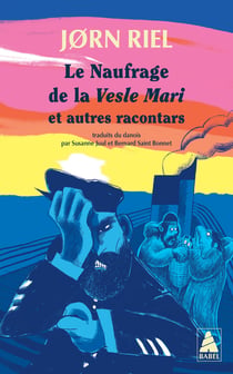 Le Naufrage de la Vesle Mari : et autres racontars