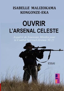 Ouvrir l'arsenal céleste : Acquérir de Nouveaux Missiles pour  le Combat Spirituel-Jérémie 50:25
