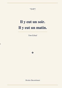 Il y eut un soir. Il y eut un matin. : Echad
