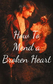 How To Mend a Broken Heart
