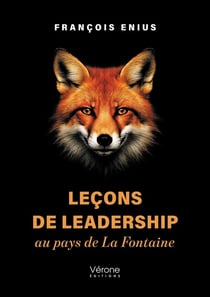 Leçons de leadership au pays de La Fontaine