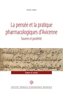 La pensée et la pratique pharmacologiques d'Avicenne