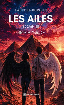 Les ailes : Tome III : Gris hybride